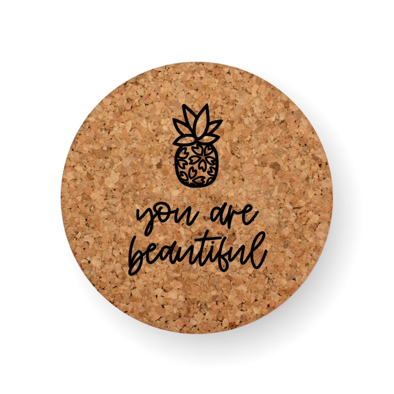 YOU ARE BEAUTIFUL PINEAPPLE COASTER